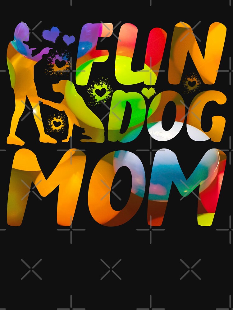 Fun Dog Mom by PetSafari