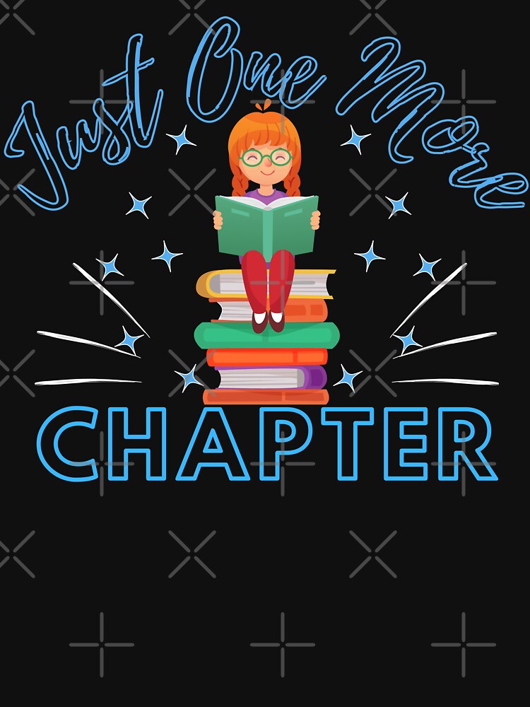 Just One More Chapter by Novelty-Shirts