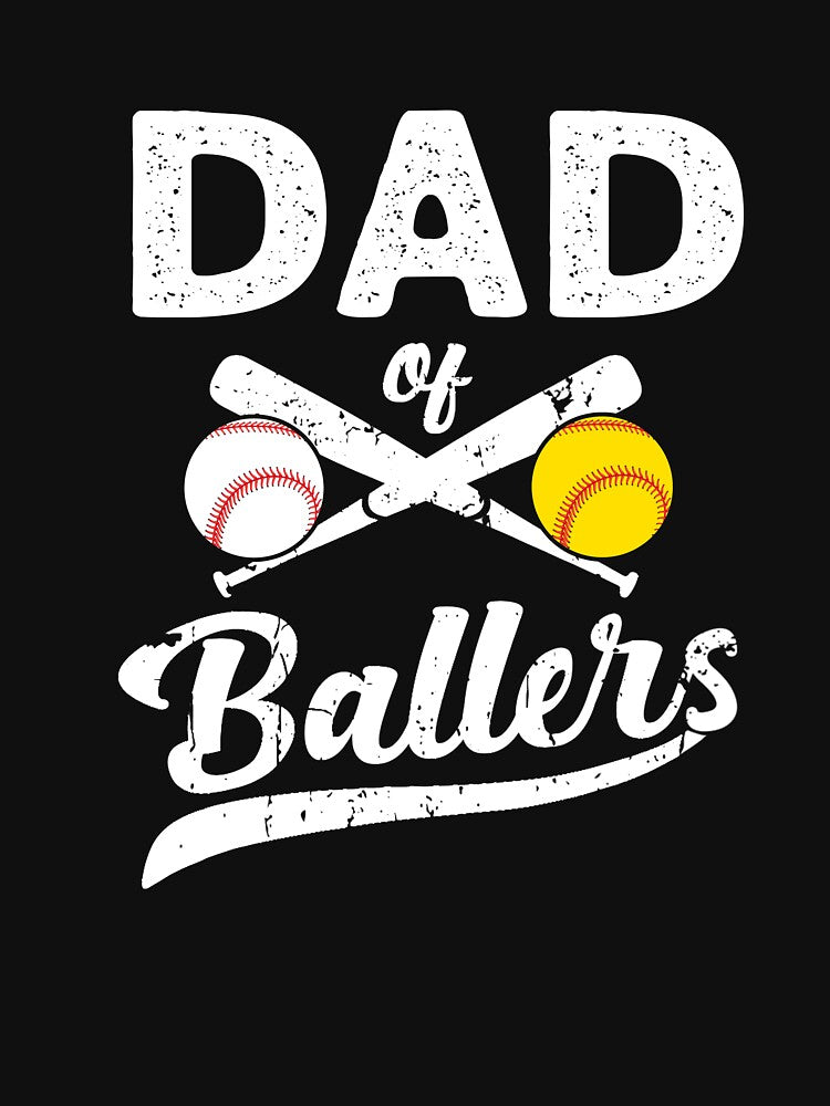 Dad of Ballers Dad of Baseball And Softball Player For Dad by Humber19912