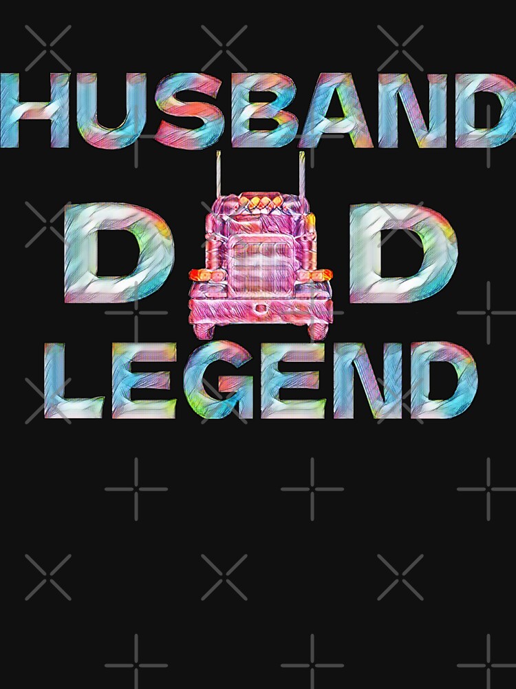 Husband Dad Trucker Legend by joelsnug