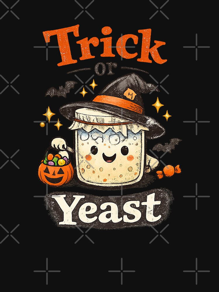 Trick or Yeast | Funny Sourdough Halloween Design by azule1
