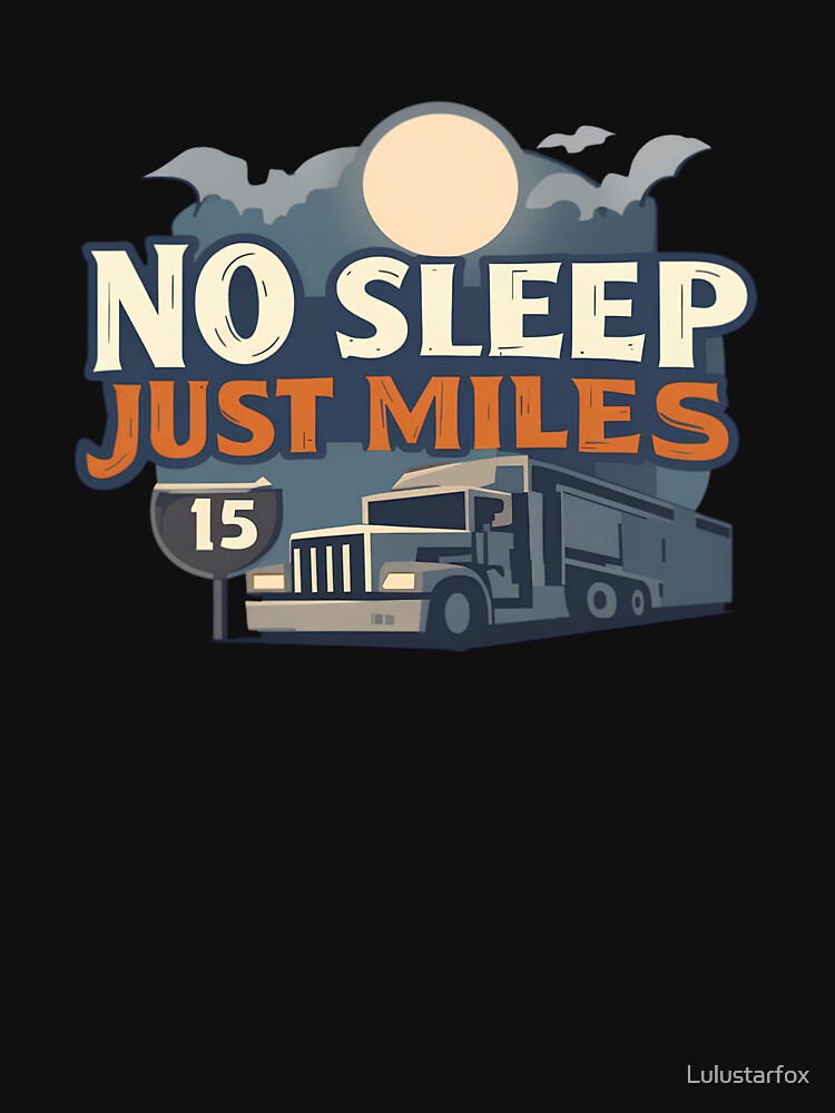 No Sleep Just Miles Halloween Night Shift Trucker Semi Truck Full Moon Bat by Lulustarfox