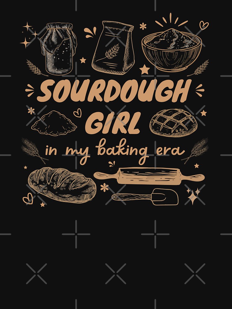 Sourdough Girl In my Baking Era, Artisan Bread by Shedronpanda