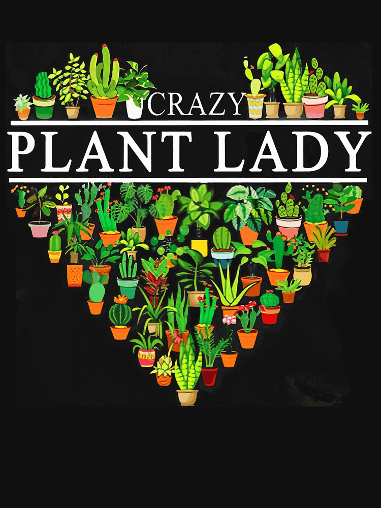 Heart Crazy Plant Lady by TerriHowell