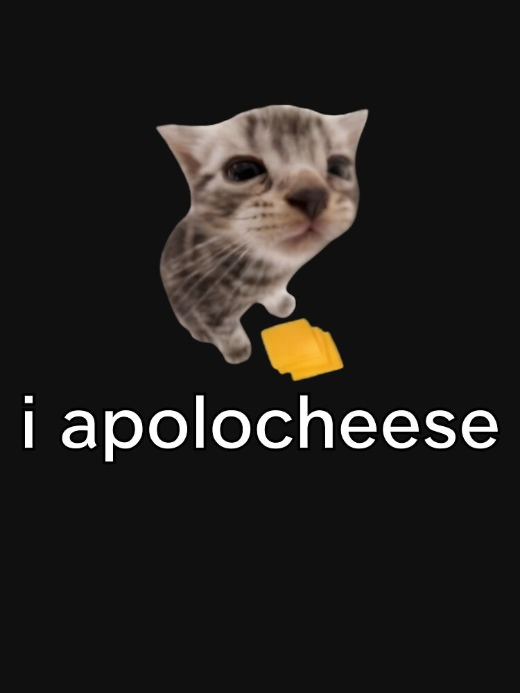 Funny Cat Meme I Apolocheese Cute Kitten Humor by lexthelord