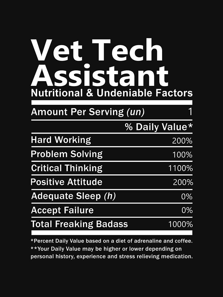 Vet Tech Assistant T Shirt - Nutritional and Undeniable Factors Gift Item Tee by oslandefren