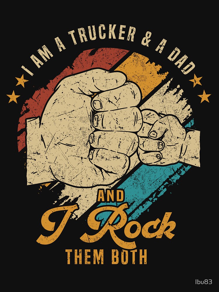 Trucker and Dad - Trucking Dad Quote by Ibu83