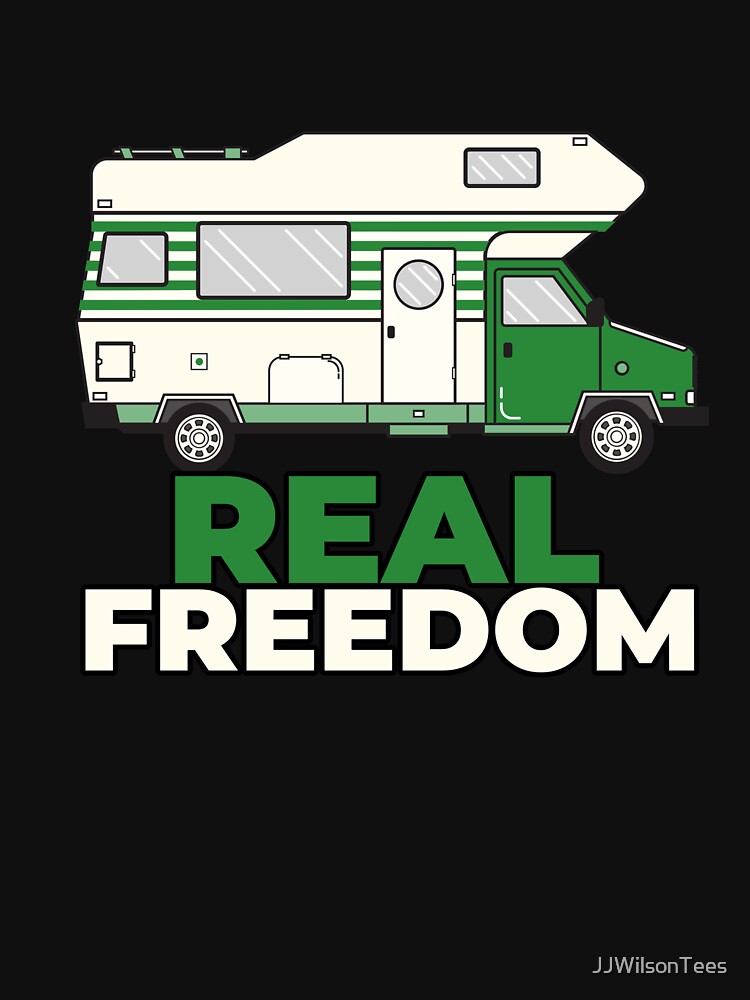 Van Life - Real Freedom by JJWilsonTees