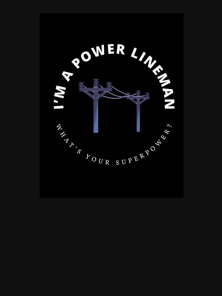 Power Lineman Superpower by TrumperStickers