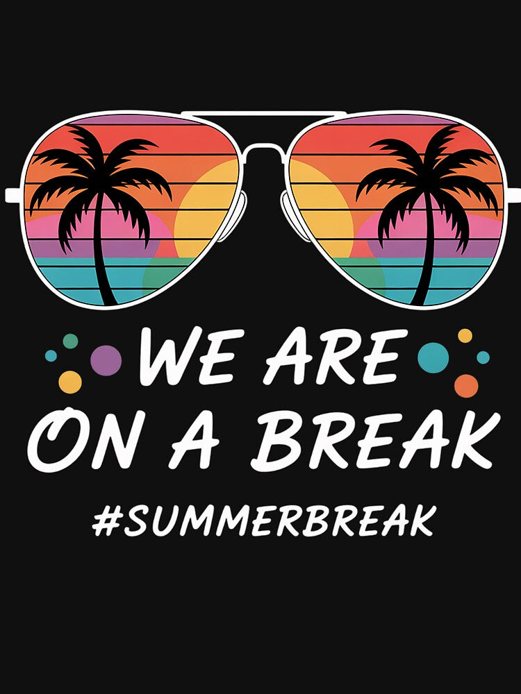 We Are On A Break Teacher Glasses Summer Break Hello Summer by SiegridOffical