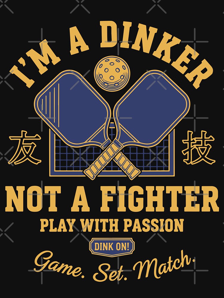 Pickleball Funny Player Pickle Ball Im A Dinker by LuminOrb
