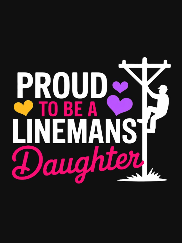 Proud To Be a Linemans Daughter Lineman Gifts by portcrysral