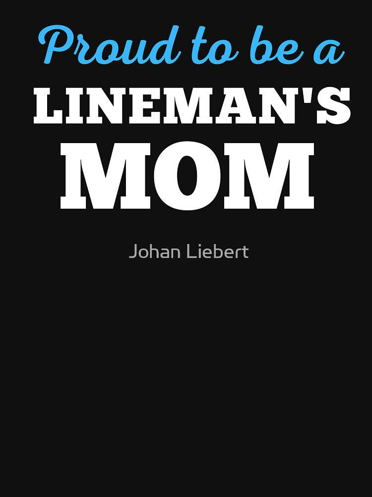 Proud To Be A Lineman's Mom Best Lineman Mom by Johan Liebert