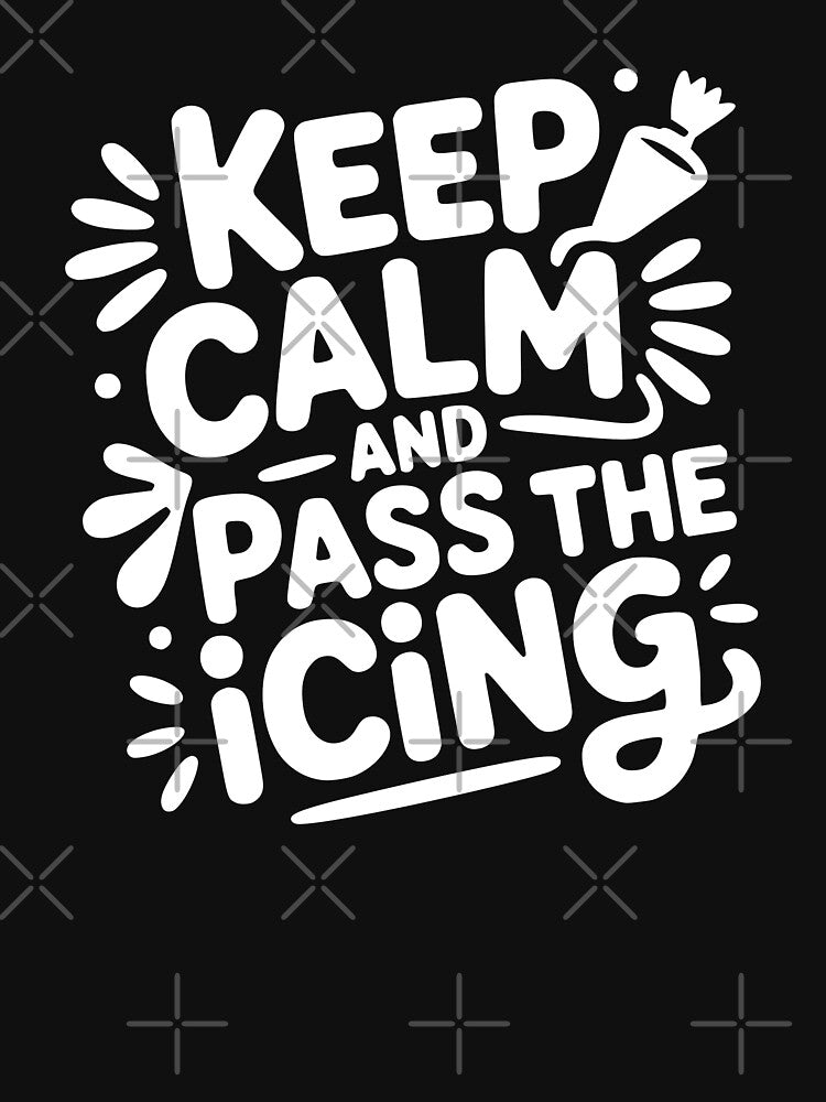 Keep Calm and Pass the Icing by theartfulaspie