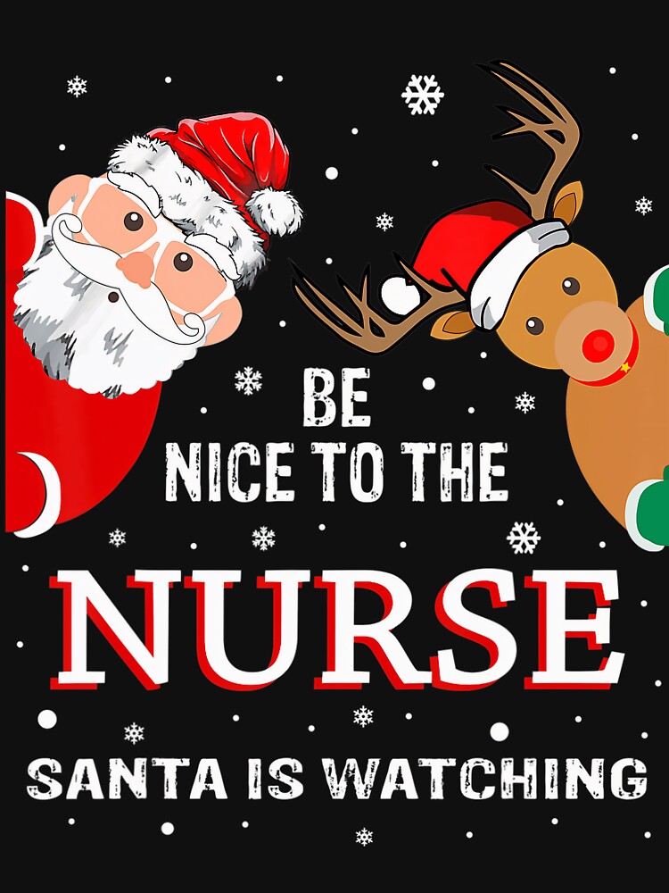 Retro Nurse is Watching The Christmas Nurse To Nice Classic Vintage Santa Be by FrankyTepper
