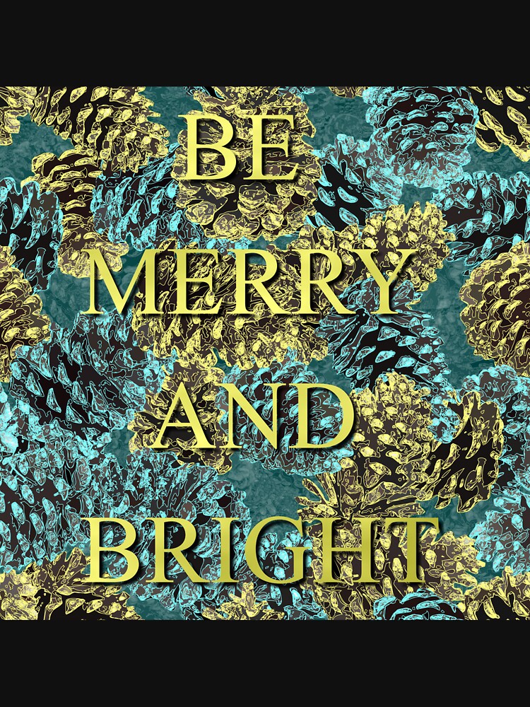 Be Merry and Bright Gold on Blue and Gold Pinecones 5748 by Art in My Loft