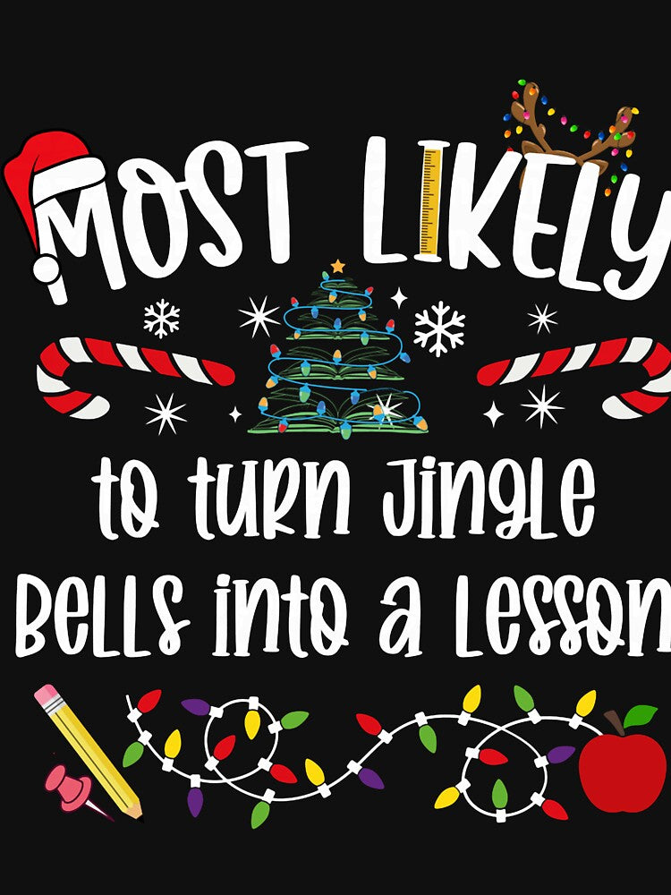 Most Likely Turn Jingle Bells Into Lesson Teacher by barrycantre11