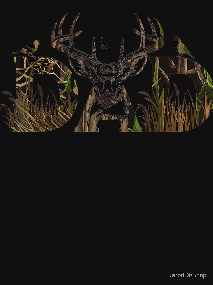 Camo Deer Hunting Dad T-Shirt Hunting Dad Apparel by JaredDeShop