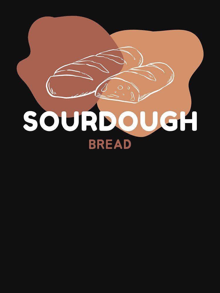 Sourdough Bread by FlauntMerch