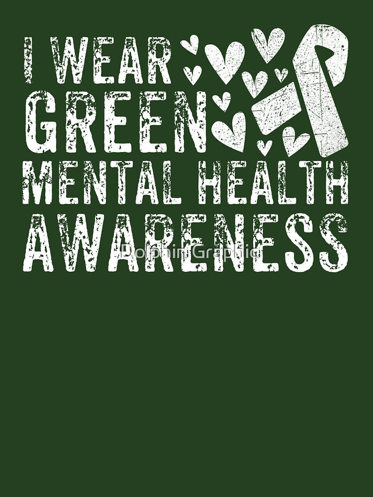 Mental Health Awareness I Wear Green by Dolphin Graphic