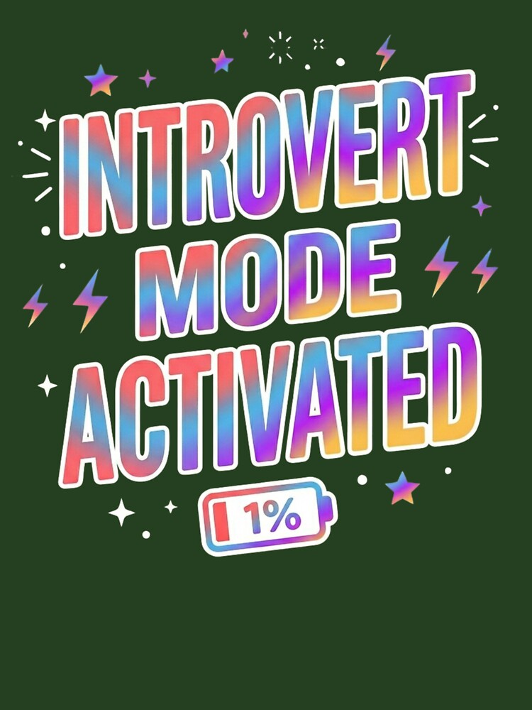 Introvert Mode Activated Funny T-Shirt | Social Battery 1% Meme Design by SarcasmThreads