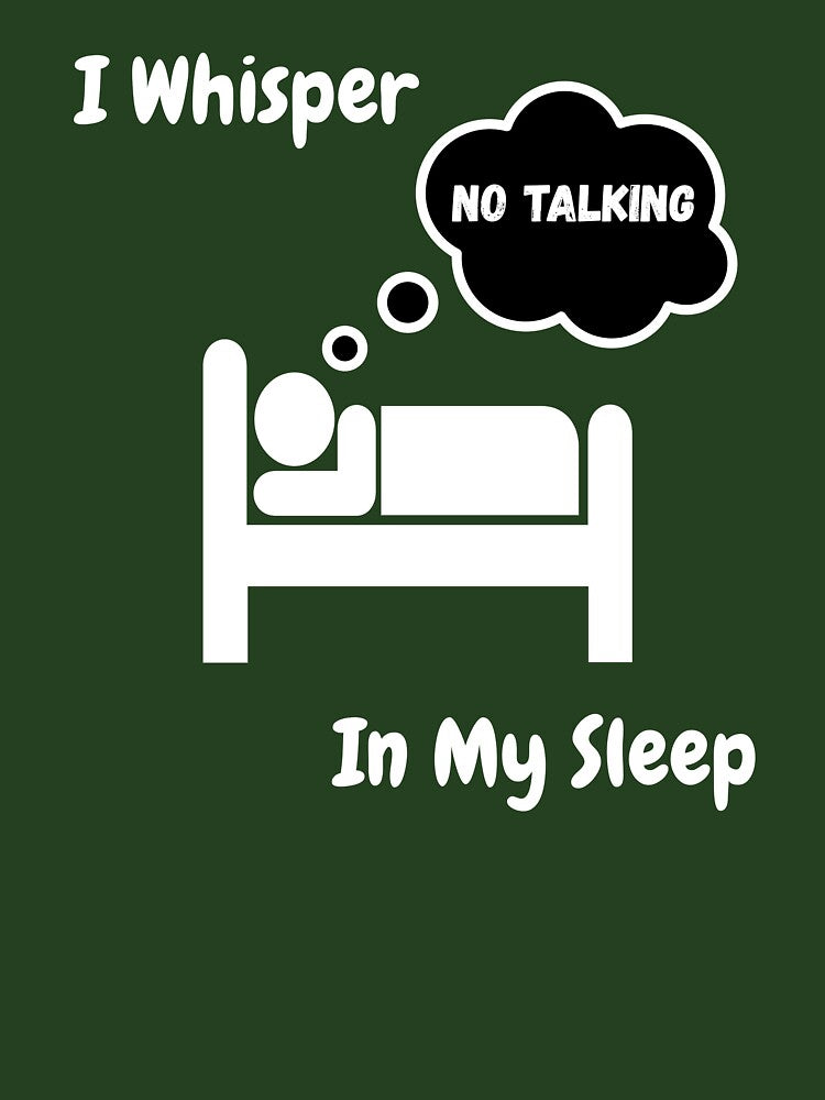 I Whisper No Talking in My Sleep – Funny Teacher Shirt by RJsTees
