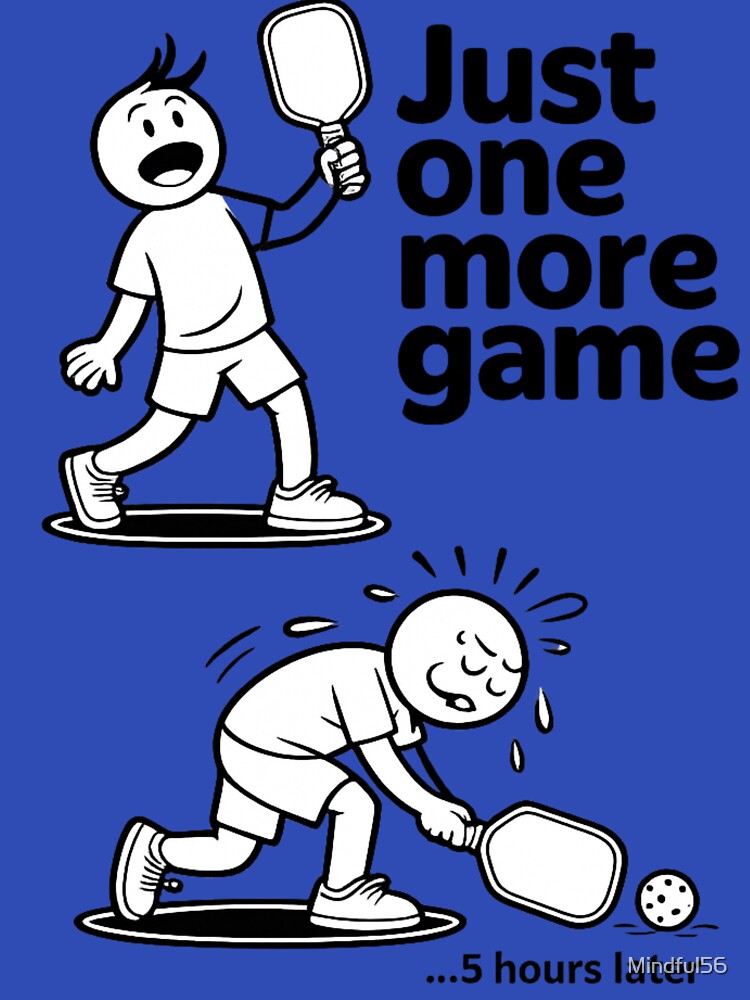 Pickleball Marathon: One More Game by Mindful56