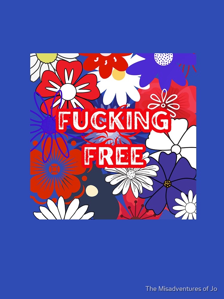 Fucking Free Red White & Blue Flower Explosion by The Misadventures of Jo