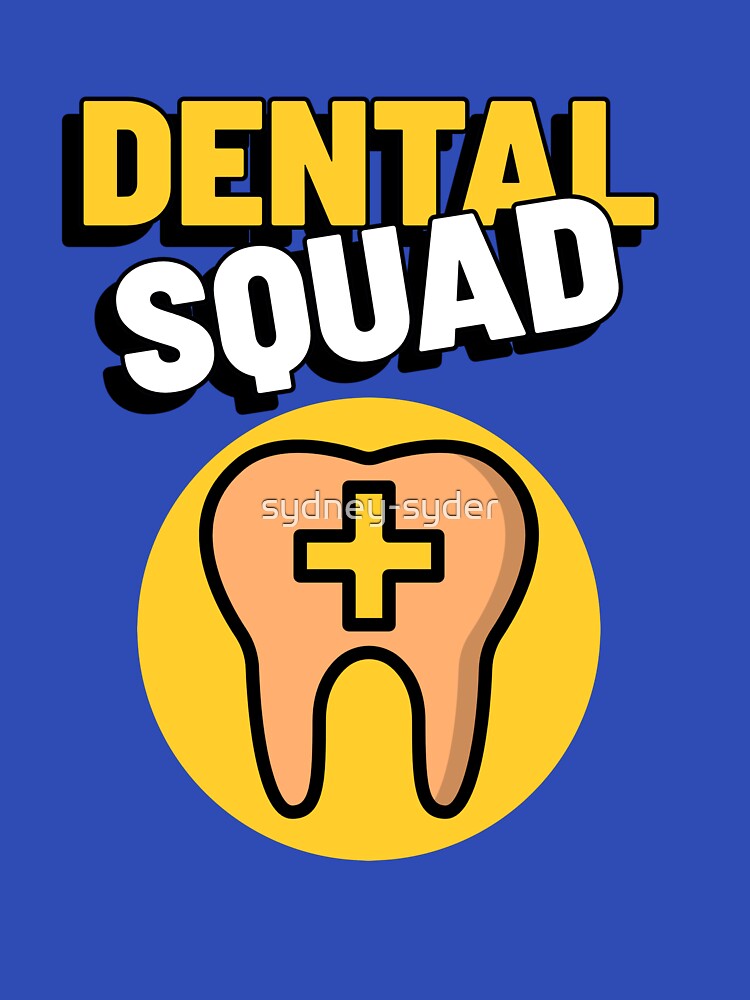 Dental Squad by sydney-syder