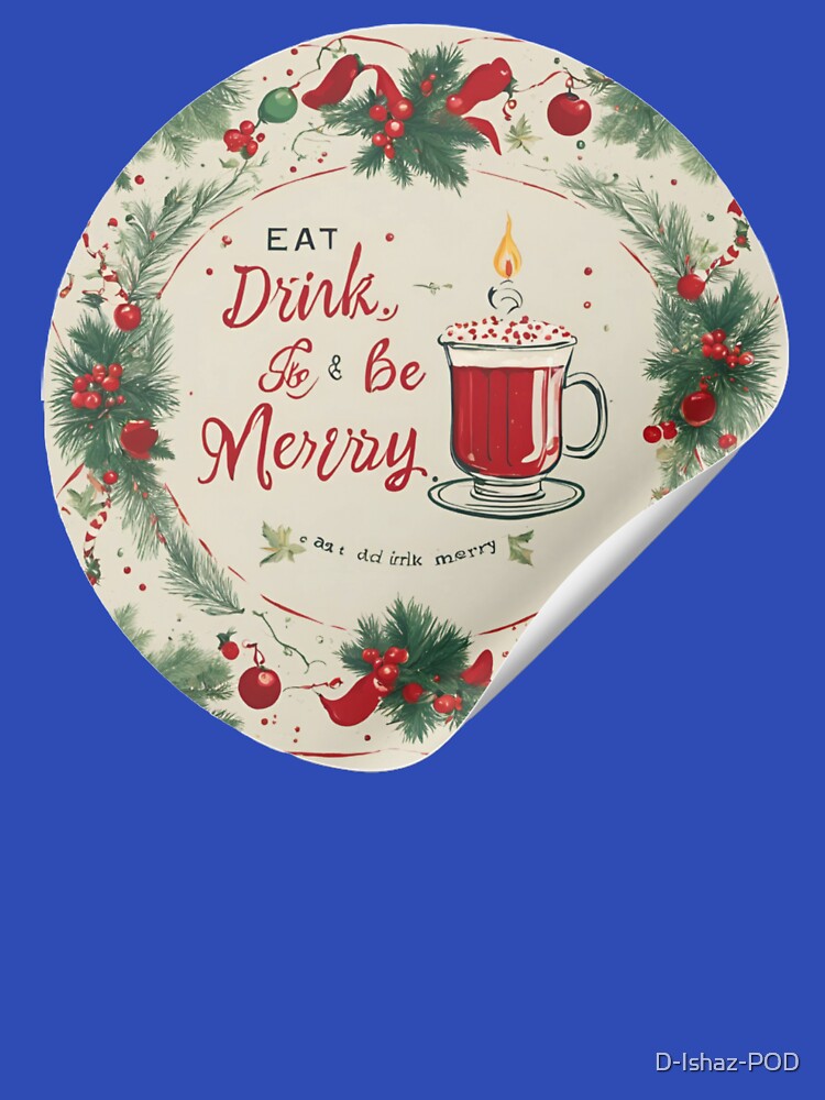 Eat Drink and Be Merry by D-Ishaz-POD