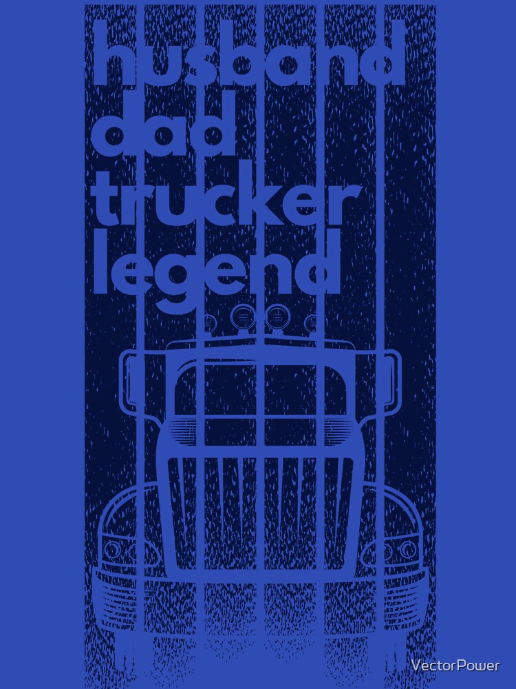 Husband Dad Trucker Legend For Dad To Day fathers day gifts by VectorPower