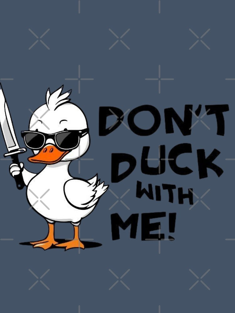 Don't Duck With Me Funny Sigma Duck Meme by RajDeals