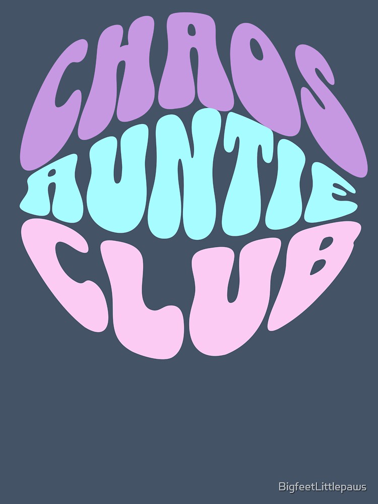 Chaos auntie club by BigfeetLittlepaws