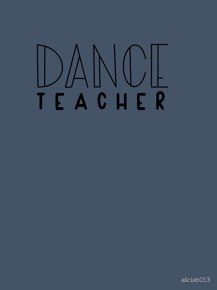 DANCE TEACHER by aliciab013
