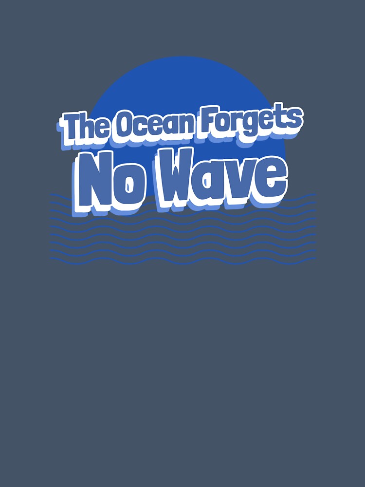The Ocean Forgets No Wave by PresenceThreadsCo