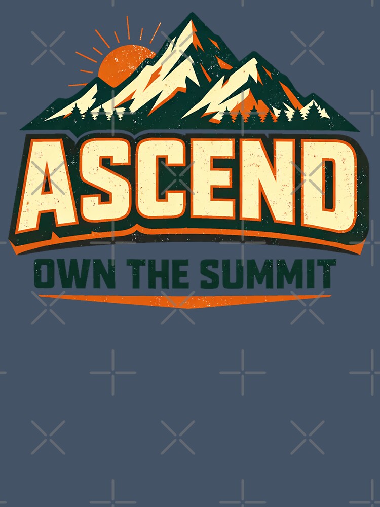 Ascend Own the Summit Vintage Mountain Hiking Graphic by SaDesign99