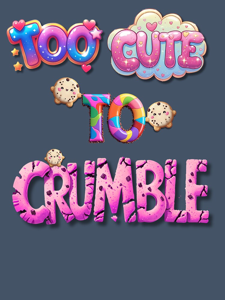 TOO CUTE TO CRUMBLE by SETCreations