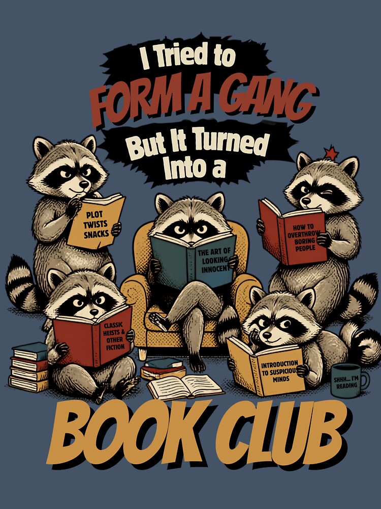 I Tried to Form a Gang But It Turned Into a Book Club – Funny Raccoon Book Lover by Magda-Creates
