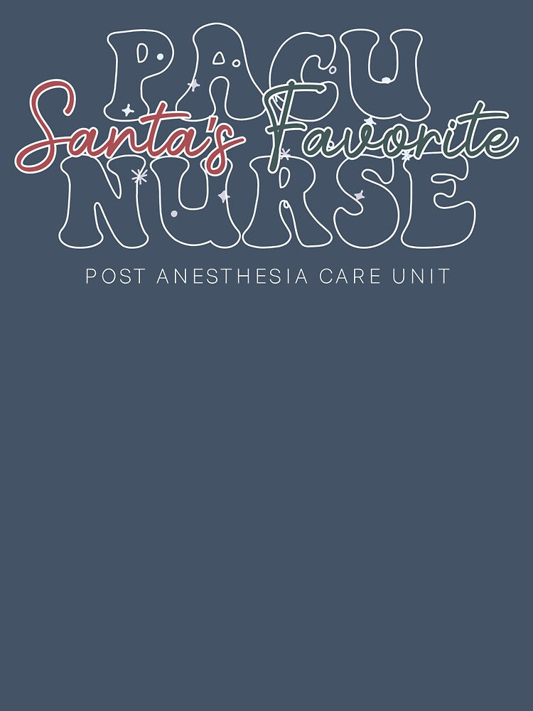 PACU Nurse Santa’s Favorite Christmas Post Anesthesia Care Unit Gift by MyMomentShirt