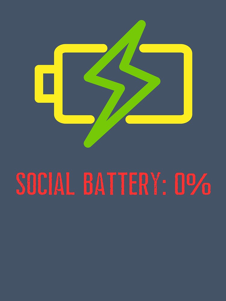 Social Battery 0 Percent Funny Introvert Humor by eMeS-Design