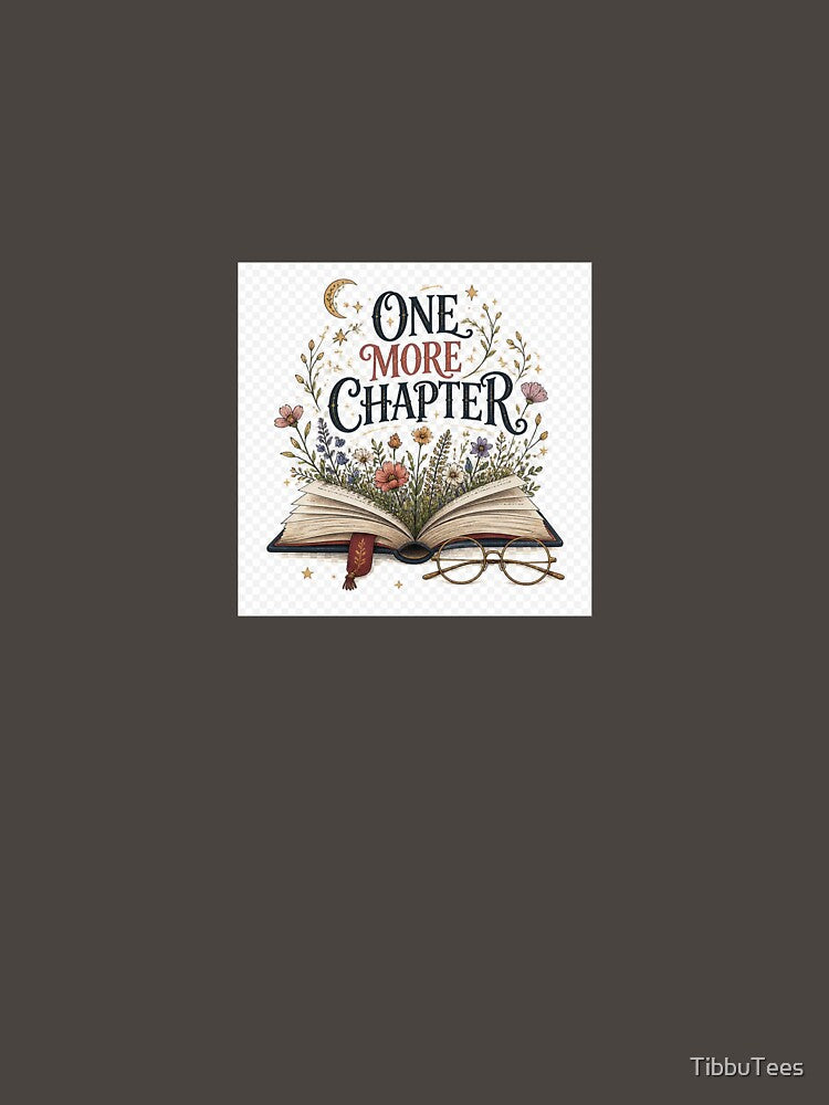 One More Chapter Whimsical Book Lover by TibbuTees