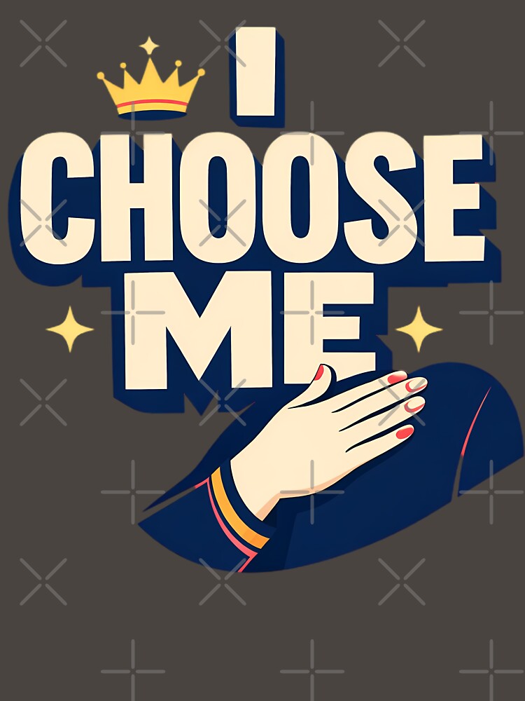I Choose Me Self Love Valentine Typography Empowerment Single Positive Gift by GiftsForge