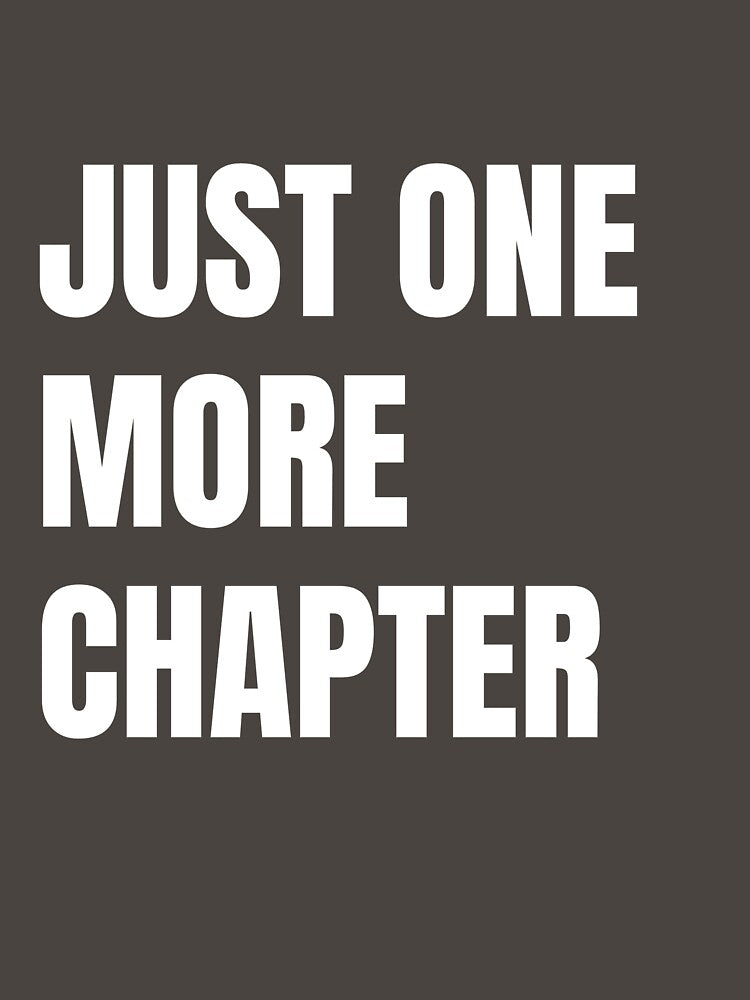 Just One More Chapter by trustone