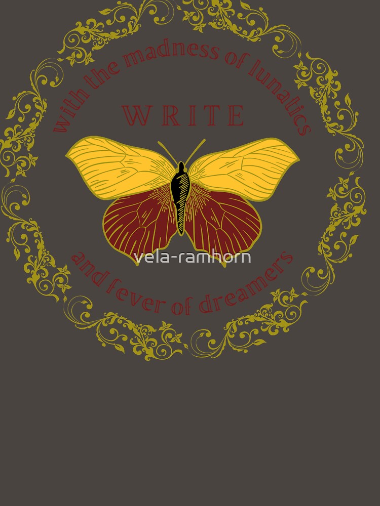 Write with the madness of lunatics and fever of dreamers // dark academia quotes by vela-ramhorn