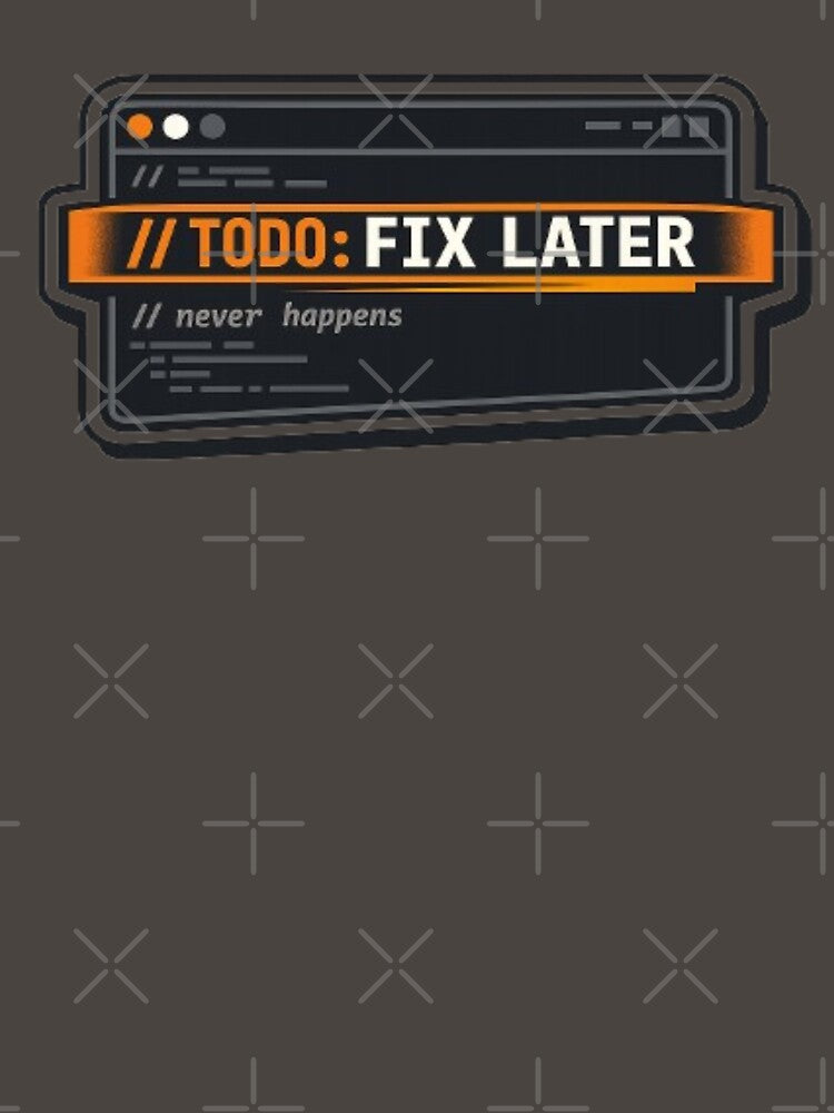 Funny Developer TODO Shirt – “TODO: FIX LATER” Programmer Humor by Mladen Rudonja Studio