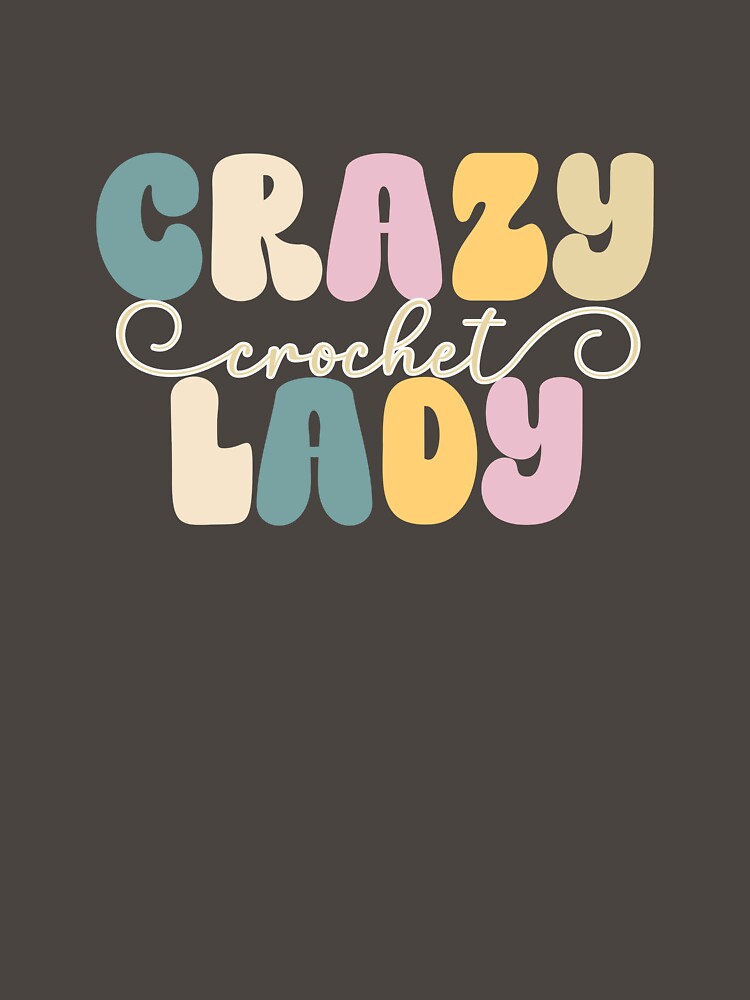 Crazy Crochet Lady – Retro Funky Yarn Lover Design by HappyHobbyist