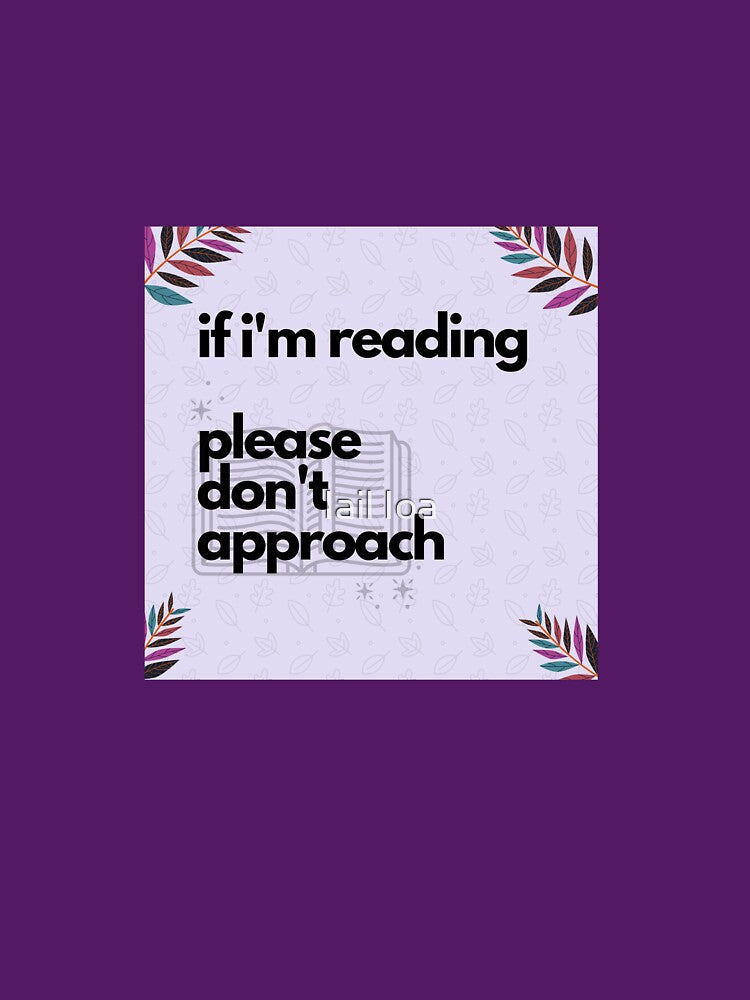 if i'm reading don't approach by Iail Ioa