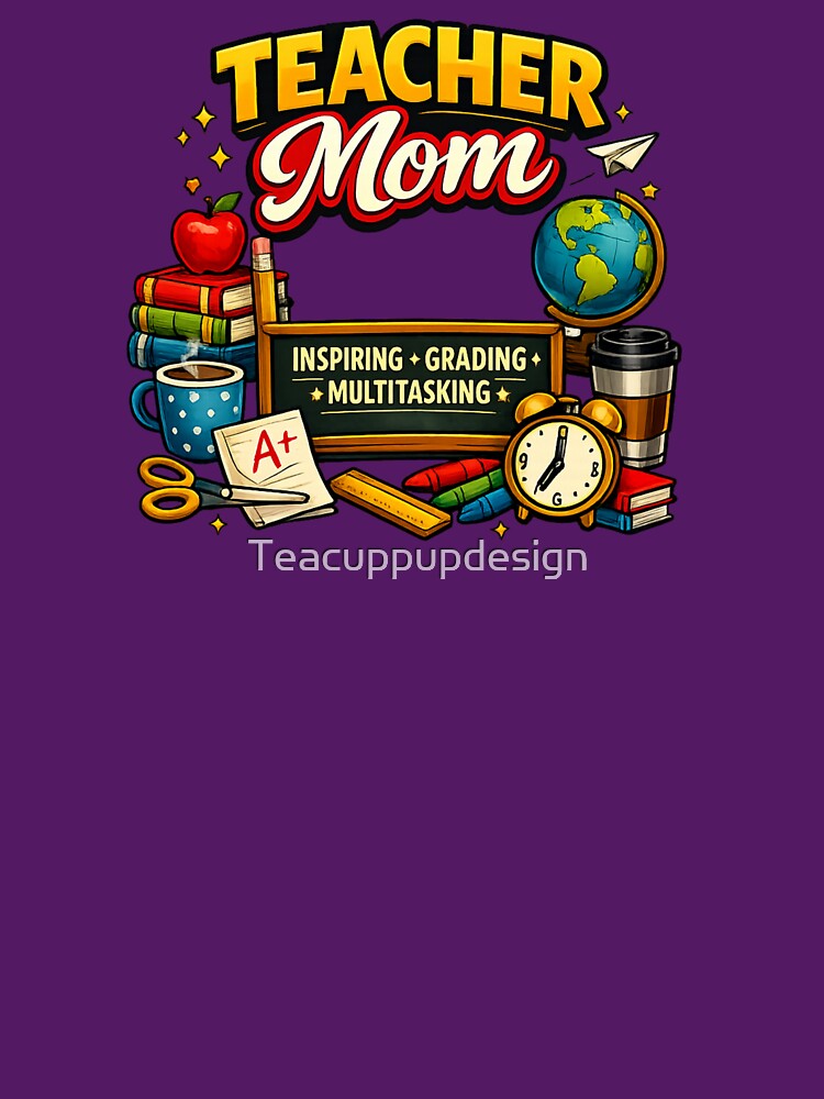 Teacher Mom by Teacuppupdesign