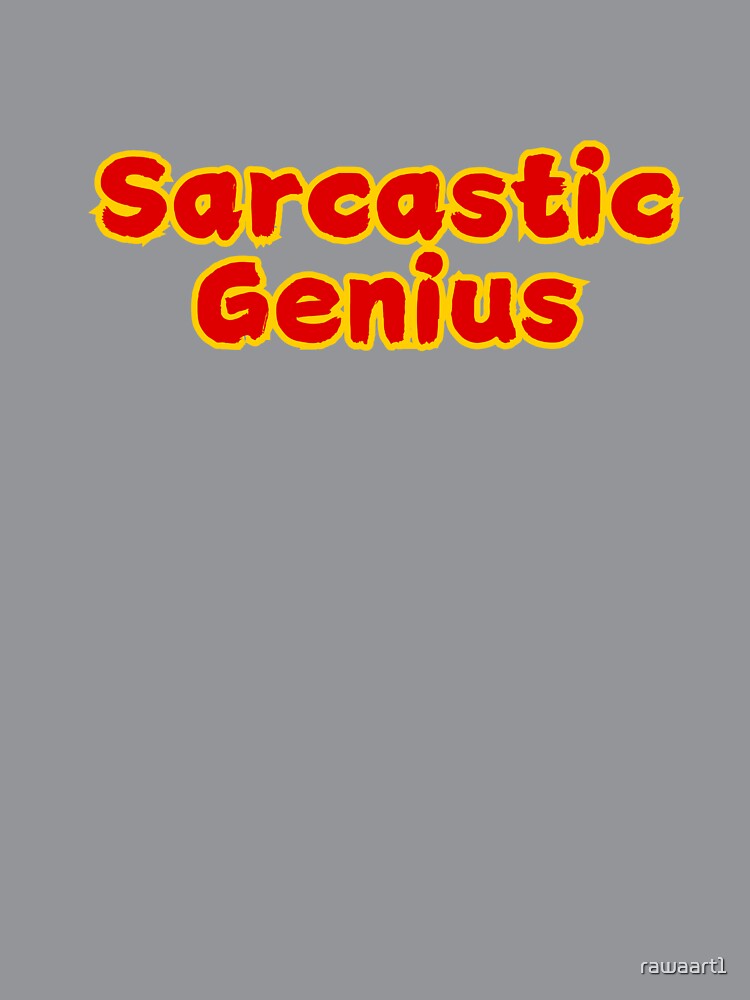 Sarcastic Genius by rawaart1