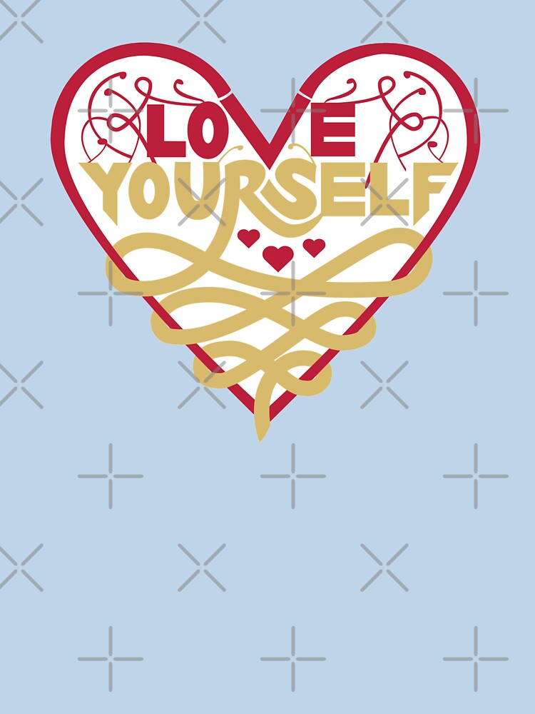 Love Yourself by TFUmerchandise
